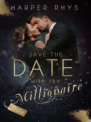 cover image of Save the Date with the Millionaire--Dale